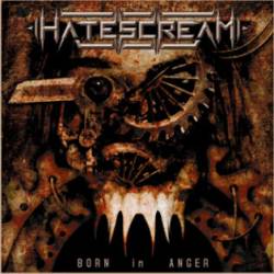 Hatescream : Born in Anger